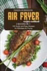 Air Fryer Recipes Cookbook : 3 Books in 1: 150 Quick and Easy Recipes for Effortless Air Fryer - Book