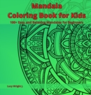 Mandala Coloring Book for Kids : 100+ Easy and Relaxing Mandalas for Beginners - Book