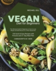 Vegan Diet for Beginnners : The Ultimate Guide for Beginners on how to Lose Weight and Build Muscle on a Plant-Based Diet - 150 Quick and Easy Recipes with Pictures and 21-Day Meal Plan - 2 Manuscript - Book
