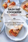 Dash Diet Cookbook Dessert : 50 Fantastic Dessert Recipes that are Satisfying to Make! - Book