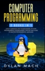 Computer Programming : 2 books in 1: LINUX COMMAND LINE For Beginners, PYTHON Programming For Beginners. Step-by-Step Guide to master Programming Language - Book
