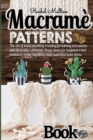 Macrame patterns book - The art of hand-knotting creating furnishing accessories and decorative elements : Basic knots for beginners and models to make tapestries and customize your home - Book