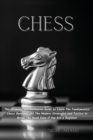 Chess : The Ultimate and Definitive Guide to Learn The Fundamental Chess Openings, All The Modern Strategies and Tactics to Break The Bank Even if You Are a Beginner - Book