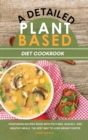 A Detailed Plant Based Diet Cookbook : Vegetarian Recipes Book with Pictures, Quickly and Healthy Meals, the Best Way to Lose Weight Faster - Book