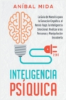 Inteligencia Psiquica [2 EN 1] : La guia de maestria para la sanacion empatica, el nervio vago, la inteligencia emocional, analizar a las personas y manipulacion encubierta [Psychic Intelligence, Span - Book