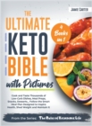 The Ultimate Keto Bible with Pictures [4 Books in 1] : Cook and Taste Thousands of Low-Carb Dishes, Meal Preps, Snacks, Desserts... Follow the Smart Meal Plan Designed to Inspire Health, Shed Weight a - Book