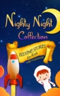 Bedtime Stories for Kids - Nighty Night Collection : Short Engaging Stories to Help Children Go to Bed and Have Sweet Dreams - Book
