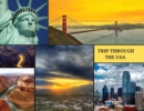 Trip Through the USA : Epic photographies from all over the USA - Book