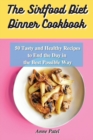 The Sirtfood Diet Dinner Cookbook : 50 tasty and healthy recipes to end the day in the best possible way - Book