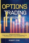 Options Trading for Beginners : Crash Day Course to Become a Profitable Trader In Your Spare Time for a Living with Strategies to Trade Penny Stocks, Bond, ETF, Futures And Forex Markets in 7 Days - Book
