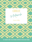 Cricut Materials : The Complete Guide To All Materials Supported By Your Cricut Machine - Book