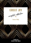 Cricut Joy Complete Collection : Collect Your Skills! - Book