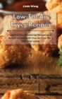 Low-Fat Air Fryer Recipes : Low-Fat Mouthwatering Recipes on a Budget to Cook with Your Air Fryer for a Healthier Living - Book