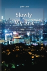 Slowly We Rise : The Different Stroke - Book