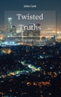 Twisted Truths : The Fugitive's Scandal - Book