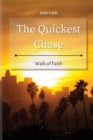 The Quickest Chase : Walk of Faith - Book