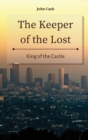 The Keeper of the Lost : King of the Castle - Book