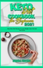 Keto Diet Cookbook for Beginners 2021 : Easy Keto Diet Recipes To Lose Weight, Burn Fat And Feel Great - Book