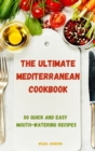 The Ultimate Mediterranean Cookbook - Book