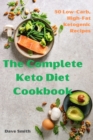 The Complete Keto Diet Cookbook - Book