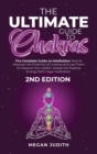 The Ultimate Guide to Chakras : The complete guide on Meditation, how to discover the potential of Chakras and Use Them to Improve Your Health. Awake the Positive Energy With Yoga meditation. 2ND EDIT - Book
