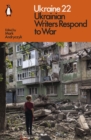 Ukraine 22 : Ukrainian Writers Respond to War - eBook