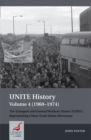 UNITE History Volume 4 (1960-1974) : The Transport and General Workers' Union (TGWU): 'The Great Tradition of Independent Working Class Power' - Book