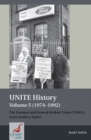 UNITE History Volume 5 (1974-1992) : The Transport and General Workers' Union (TGWU): From Zenith to Nadir? - Book