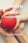 Empath and Codependency : How to Break the Codependency Cycle and How to learn Empath Skills - Book