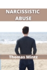 Narcissistic abuse : Escaping the Narcissist in a Toxic Relationship Forever - Book