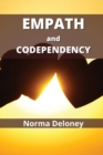 Empath and Codependency : How to Recover from a Toxic Relationship and Take Back Your Life - Book