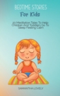 Bedtime Stories for Kids : 20 Meditation Tales To Help Children And Toddlers Go To Sleep Feeling Calm - Book