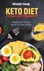 Keto Diet Recipes For Beginners : Everyday Quick And Easy Recipes For A Keto Lifestyle - Book