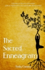 The Sacred Enneagram : A Journey to discover your unique path for Spiritual Growth and Healthy Relationships - Book