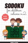 Sudoku For Children Vol.2 : 200+ Sudoku Puzzle For Children and Solutions - Book