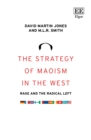 Strategy of Maoism in the West : Rage and the Radical Left - eBook