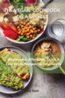 The Vegan Cookbook on a Budget Wholesome, Quick & Easy Vegan Recipes for You and Your family - Book