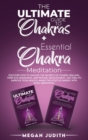The Ultimate Guide to Chakras + Essential Chakra Meditation : Discover how to Unlock the Secrets of Chakra Healing, Third Eye Awakening, and Psychic Development. use them to Improve Your Health. Awake - Book