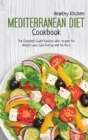 Mediterranean Diet Cookbook : The Complete Guide Solution with recipes for Weight Loss, gain Energy and fat Burn - Book