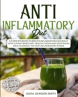 Anti Inflammatory Diet - This Cookbook Includes Many Healthy Detox Recipes (Paperback Version - English Edition) : A Complete Book to Reduce Inflammation Naturally with a Plant Based Diet - Top Anti I - Book