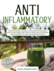 Anti Inflammatory Diet - This Cookbook Includes Many Healthy Detox Recipes (Rigid Cover / Hardback Version - English Edition) : A Complete Book to Reduce Inflammation Naturally with a Plant Based Diet - Book