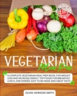 Vegetarian Meal Prep - This Cookbook Includes Many Healthy Detox Recipes (Paperback Version - English Edition) : A Complete Vegetarian Meal Prep Book for Weight Loss and Increase Energy - Top Foods fo - Book
