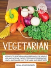 Vegetarian Meal Prep - This Cookbook Includes Many Healthy Detox Recipes (Rigid Cover / Hardback Version - English Edition) : A Complete Vegetarian Meal Prep Book for Weight Loss and Increase Energy - - Book