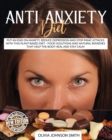 Anti Anxiety Diet - This Cookbook Includes Many Healthy Detox Recipes (Paperback Version - English Edition) : Put an End on Anxiety, Reduce Depression and Stop Panic Attacks with This Plant Based Diet - Book