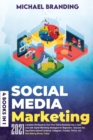Social Media Marketing : Complete] ]Workbook] ]to] ]Turn] ]Your] ]Online] Business] ]into] ]a] ]Cash] ]Cow] ]with] ]Digital] Marketing] ]Strategies] ]for] ]Beginners] ]-] Discover] ]the] ]Algorithms] - Book