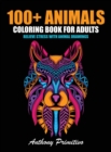 100+ animals coloring book for adults - Book