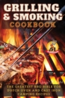 Grilling and Smoking Cookbook : The Greatest Bbq Bible for Dutch Oven & Cast Iron Camping Recipes. 51 FANCY FEAST GRILLED MEALS - Book