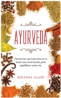 Ayurveda : Decouvrez qui vous etes et ce dont vous avez besoin pour equilibrer votre vie [Ayurveda, French Edition] - Book