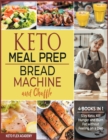 Keto Meal Prep, Bread Machine and Chaffle [4 books in 1] : Stay Keto, Kill Hunger and Burn Fat without Feeling on a Diet - Book