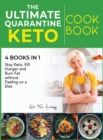 The Ultimate Quarantine Keto Cookbook [4 books in 1] : Stay Keto, Kill Hunger and Burn Fat without Feeling on a Diet - Book